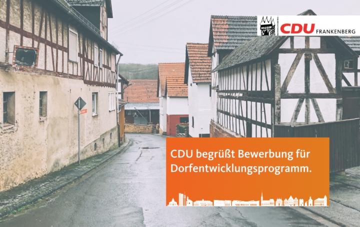 CDU Frankenberg unterstützt städtische Bewerbung für das Dorfentwicklungsprogramm